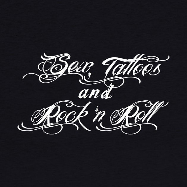 Sex, Tattoos & Rock 'n Roll (Original) by DIAMONDSANDCROSSBONES